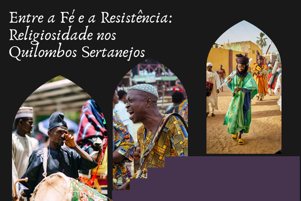 Entre a Fé e a Resistência: Religiosidade nos Quilombos Sertanejos
